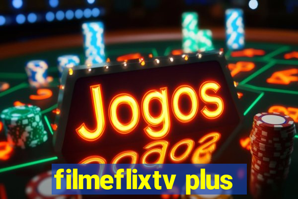 filmeflixtv plus